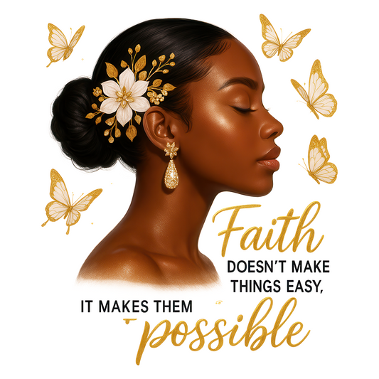 Faith Makes It Possible